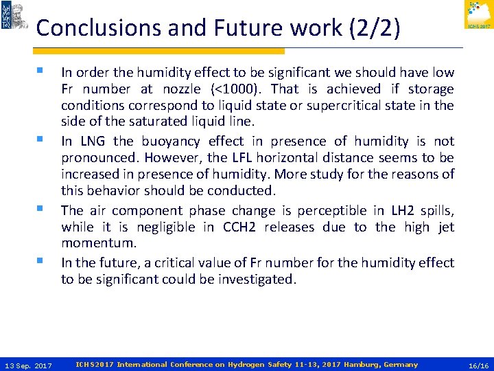 Conclusions and Future work (2/2) § In order the humidity effect to be significant
