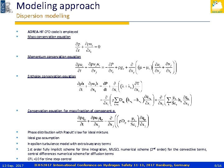 Modeling approach Dispersion modelling § § ADREA-HF CFD code is employed Mass conservation equation