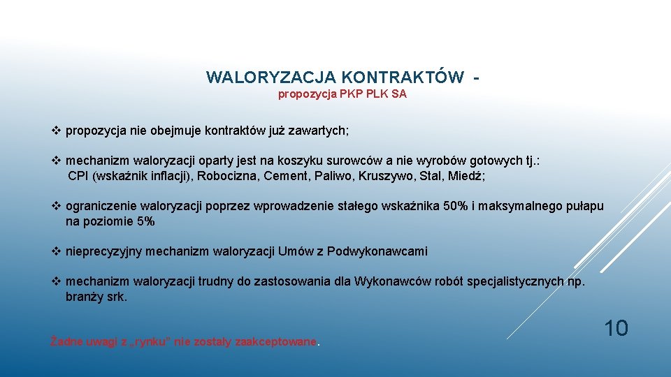 WALORYZACJA KONTRAKTÓW propozycja PKP PLK SA v propozycja nie obejmuje kontraktów już zawartych; v