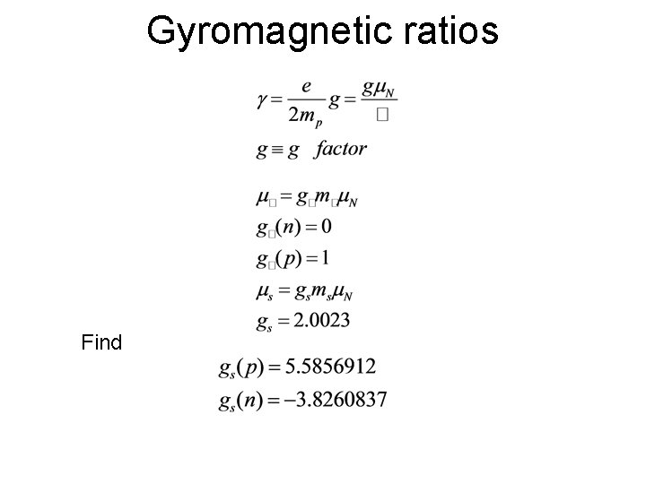 Gyromagnetic ratios Find 