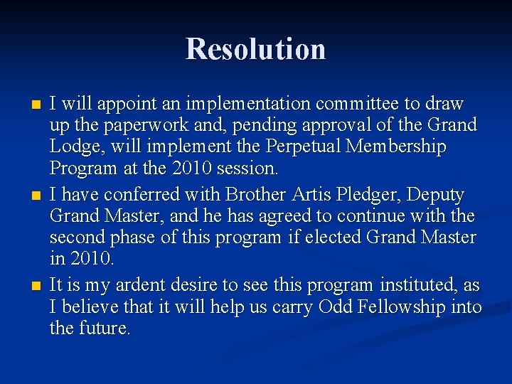 Resolution n I will appoint an implementation committee to draw up the paperwork and,