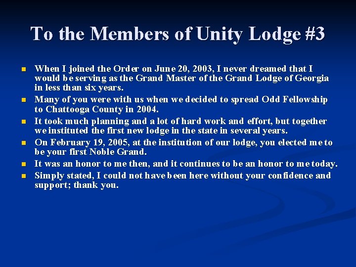 To the Members of Unity Lodge #3 n n n When I joined the