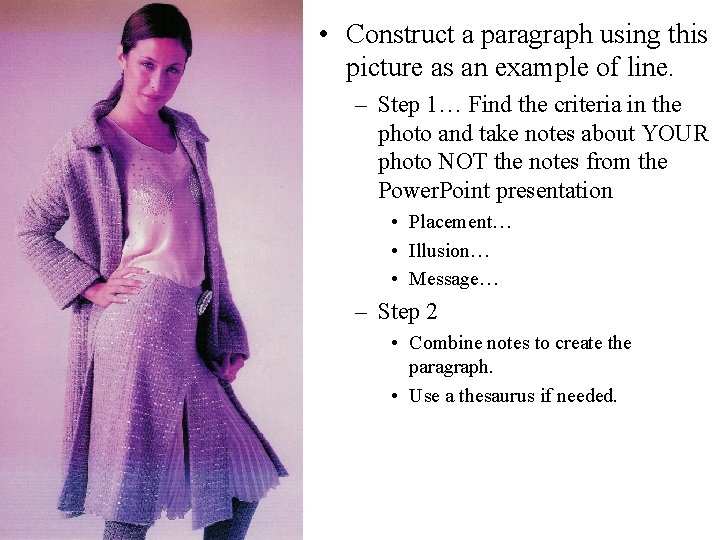  • Construct a paragraph using this picture as an example of line. –