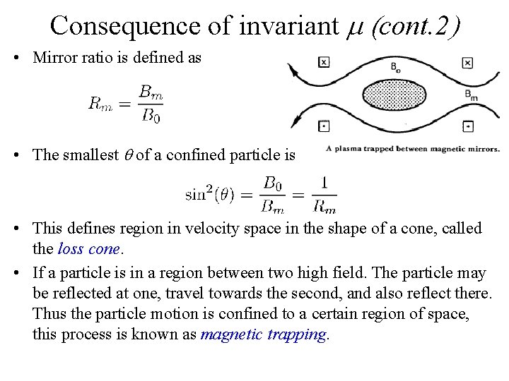 Consequence of invariant m (cont. 2) • Mirror ratio is defined as • The