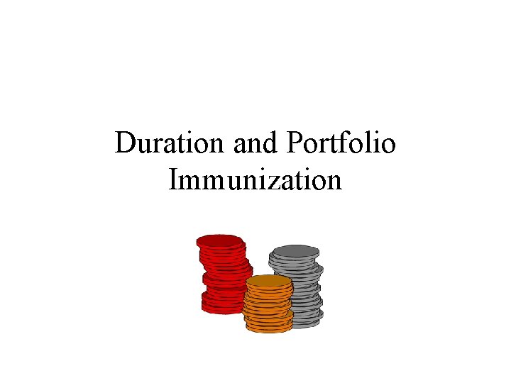 Duration and Portfolio Immunization 