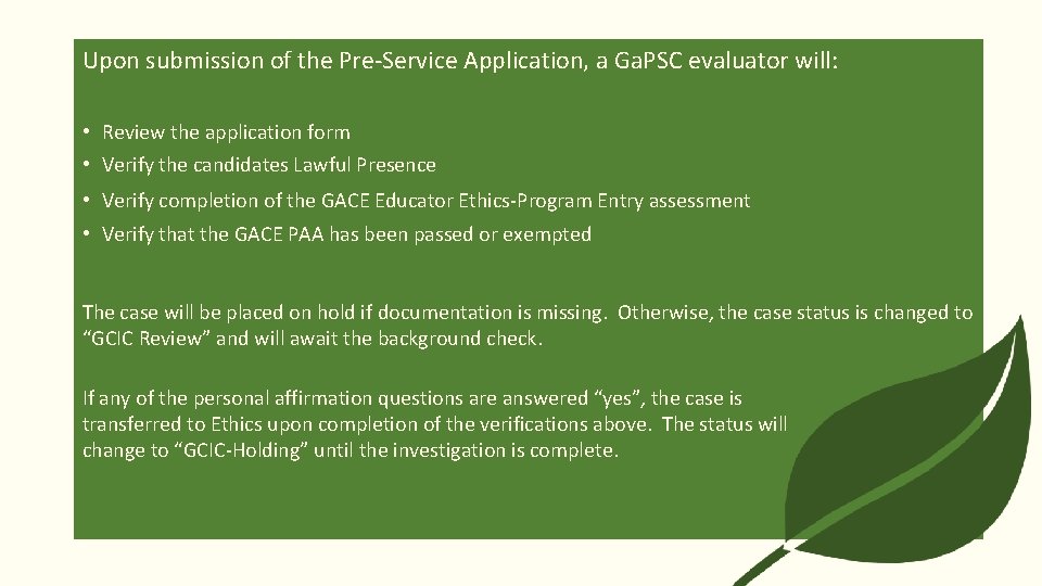 Upon submission of the Pre-Service Application, a Ga. PSC evaluator will: • Review the