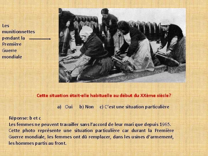 Les munitionnettes pendant la Première Guerre mondiale Cette situation était-elle habituelle au début du