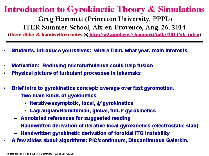 Introduction to Gyrokinetic Theory & Simulations Greg Hammett (Princeton University, PPPL) ITER Summer School,