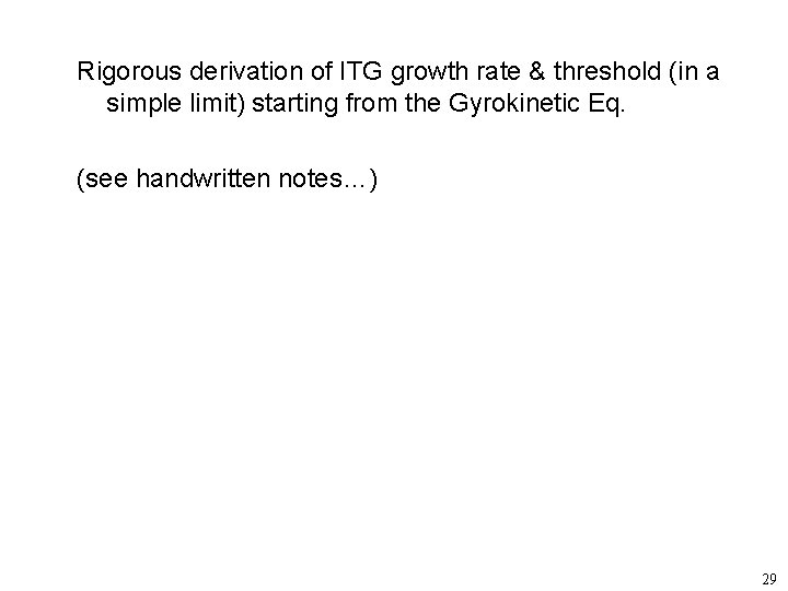 Rigorous derivation of ITG growth rate & threshold (in a simple limit) starting from