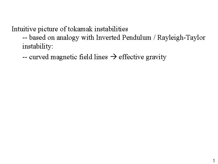 Intuitive picture of tokamak instabilities -- based on analogy with Inverted Pendulum / Rayleigh-Taylor