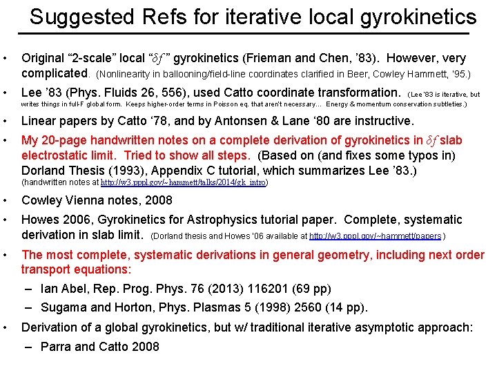 Suggested Refs for iterative local gyrokinetics • Original “ 2 -scale” local “δf ”