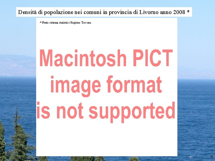 Densità di popolazione nei comuni in provincia di Livorno anno 2008 * * Fonte