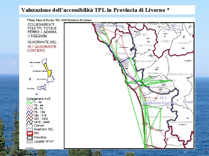 Valutazione dell’accessibilità TPL in Provincia di Livorno * * Fonte Piano di Bacino TPL