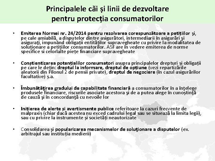 Principalele căi și linii de dezvoltare pentru protecția consumatorilor • Emiterea Normei nr. 24/2014