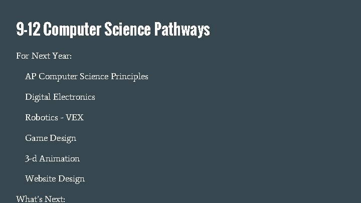 9 -12 Computer Science Pathways For Next Year: AP Computer Science Principles Digital Electronics