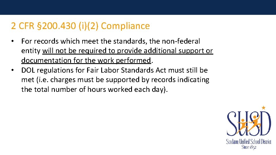 2 CFR § 200. 430 (i)(2) Compliance • For records which meet the standards,