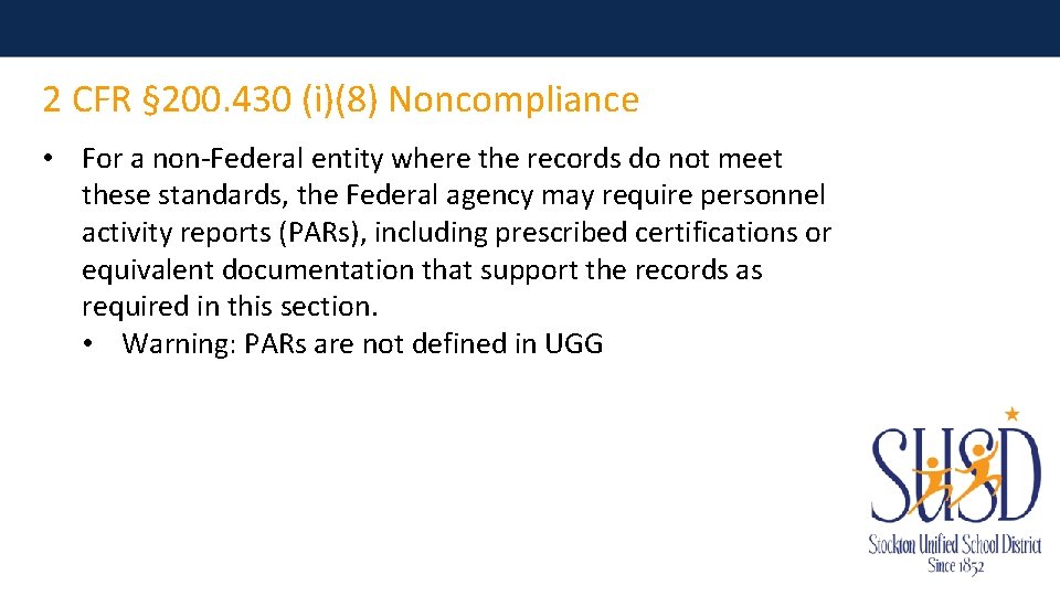 2 CFR § 200. 430 (i)(8) Noncompliance • For a non-Federal entity where the