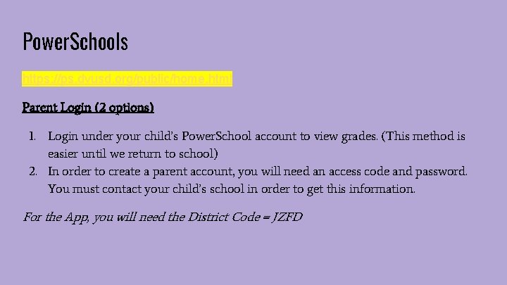 Power. Schools https: //ps. dvusd. org/public/home. html Parent Login (2 options) 1. Login under