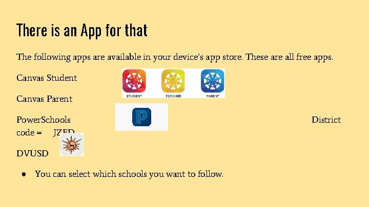 There is an App for that The following apps are available in your device’s