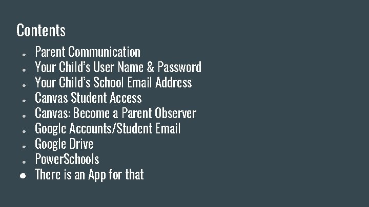 Contents Parent Communication ● Your Child’s User Name & Password ● Your Child’s School