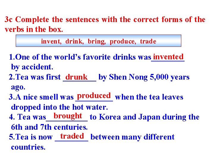 3 c Complete the sentences with the correct forms of the verbs in the
