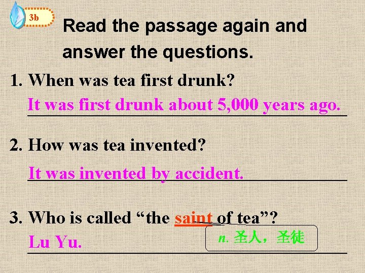 3 b Read the passage again and answer the questions. 1. When was tea