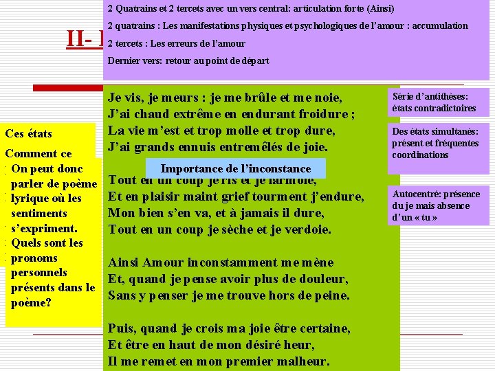 2 Quatrains et 2 tercets avec un vers central: articulation forte (Ainsi) 2 quatrains
