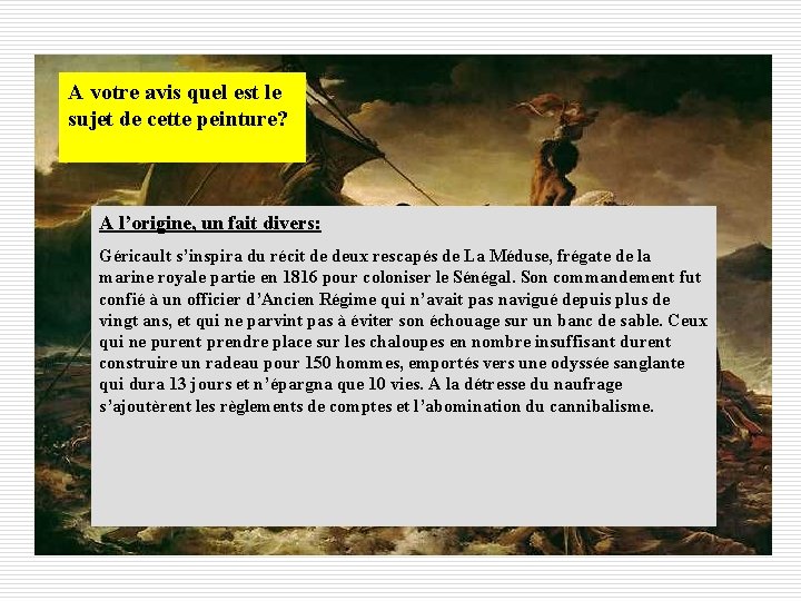A votre avis quel est le sujet de cette peinture? A l’origine, un fait