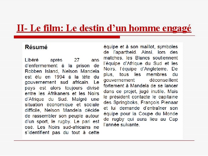 II- Le film: Le destin d’un homme engagé De quoi parle le film? 