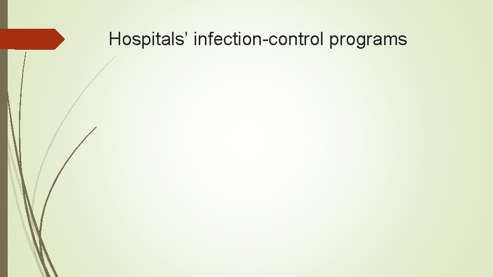 Hospitals’ infection-control programs 