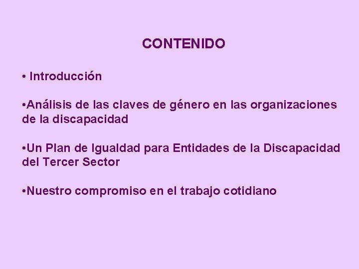 CONTENIDO • Introducción • Análisis de las claves de género en las organizaciones de