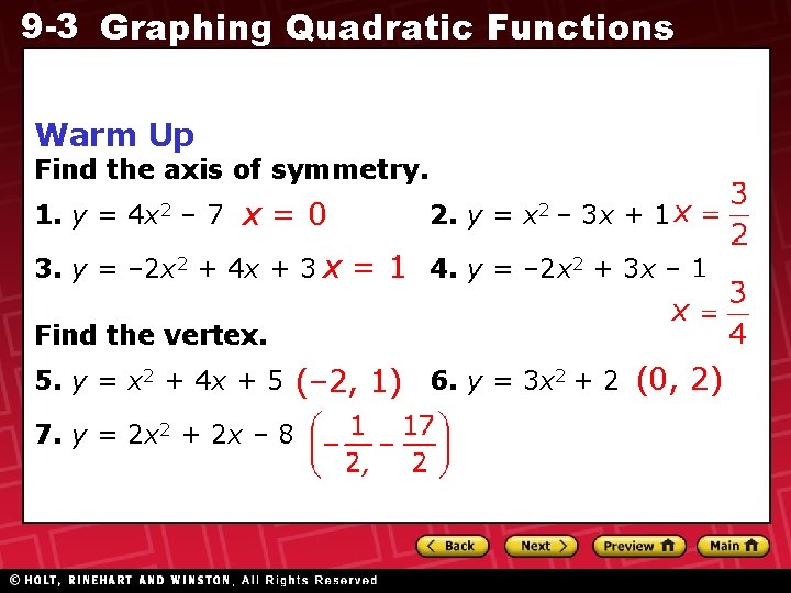 9 -3 Graphing Quadratic Functions Warm Up Find the axis of symmetry. 1. y