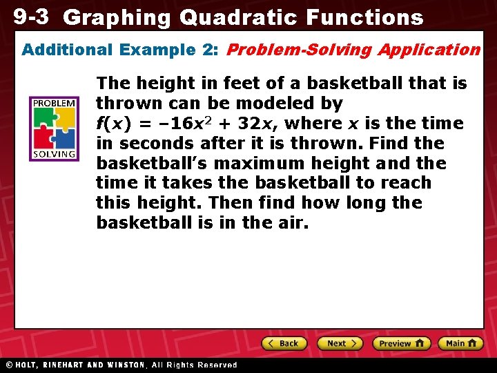9 -3 Graphing Quadratic Functions Additional Example 2: Problem-Solving Application The height in feet