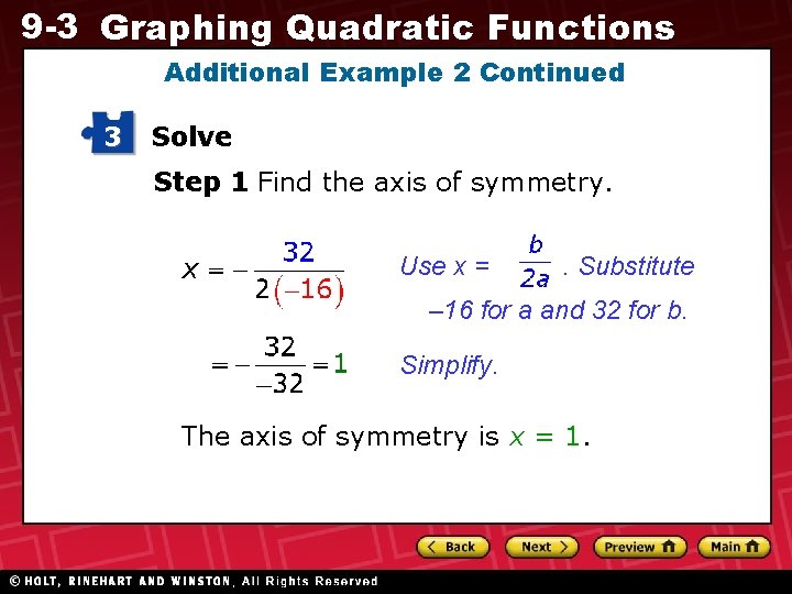 9 -3 Graphing Quadratic Functions Additional Example 2 Continued 3 Solve Step 1 Find