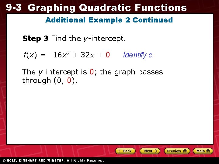 9 -3 Graphing Quadratic Functions Additional Example 2 Continued Step 3 Find the y-intercept.