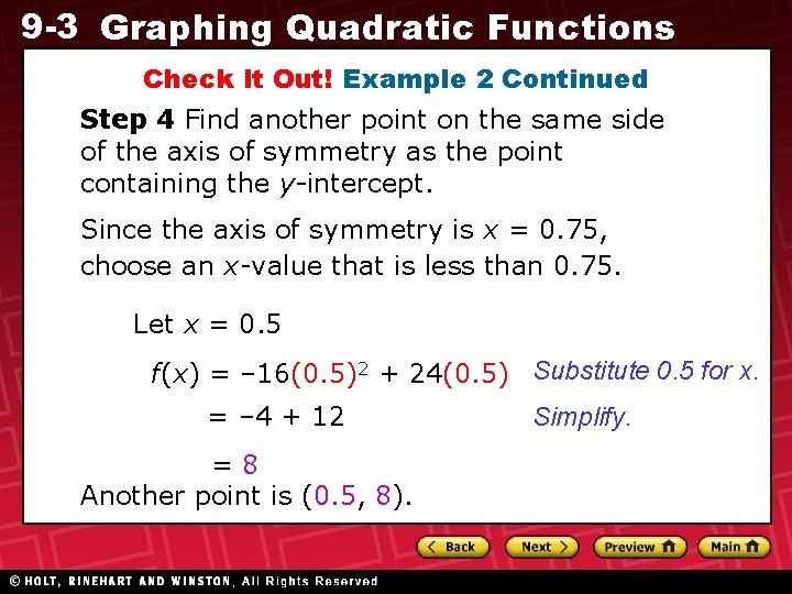 9 -3 Graphing Quadratic Functions Check It Out! Example 2 Continued Step 4 Find