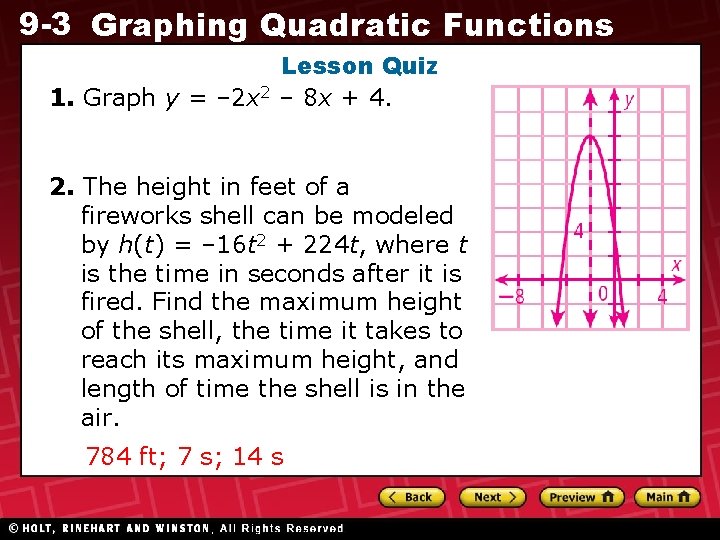 9 -3 Graphing Quadratic Functions Lesson Quiz 1. Graph y = – 2 x