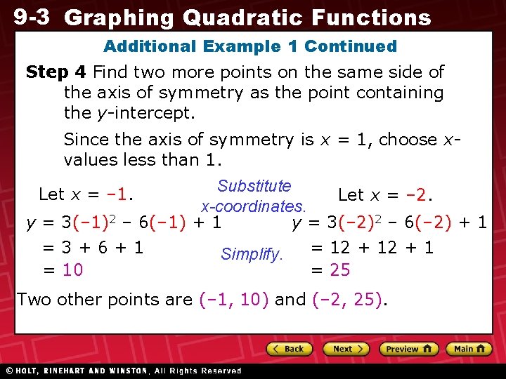 9 -3 Graphing Quadratic Functions Additional Example 1 Continued Step 4 Find two more