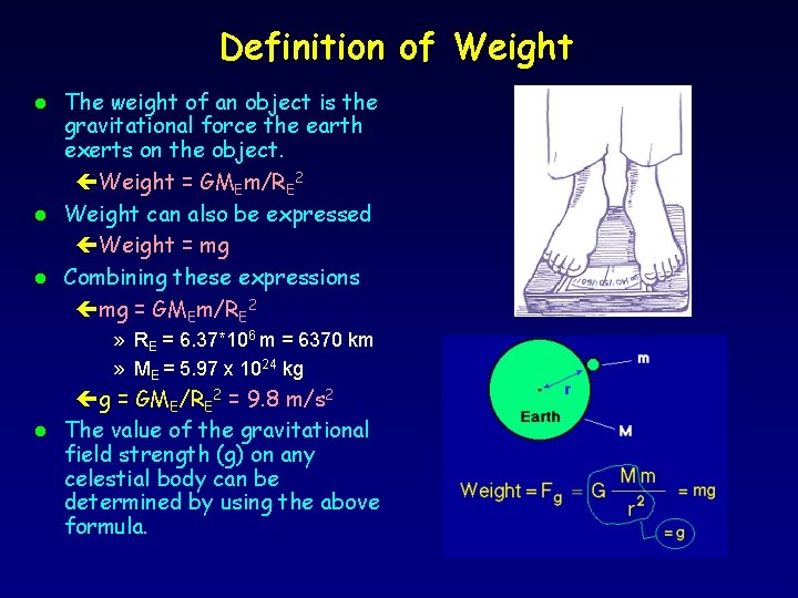 Definition of Weight l l l The weight of an object is the gravitational