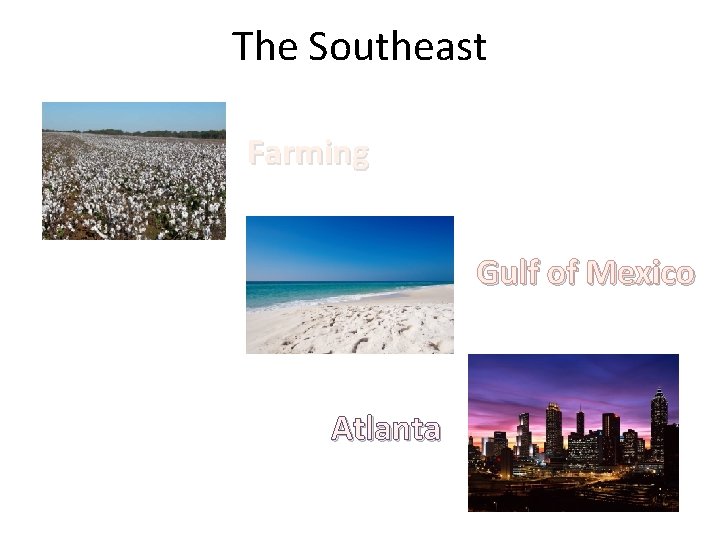 The Southeast Farming Gulf of Mexico Atlanta 