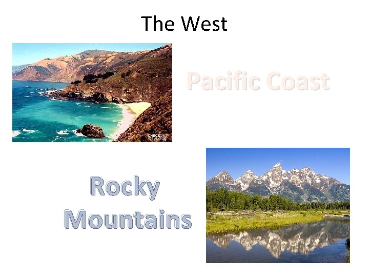 The West Pacific Coast Rocky Mountains 