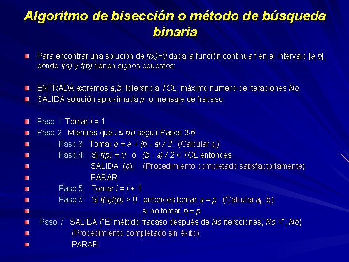 Algoritmo de bisección o método de búsqueda binaria Para encontrar una solución de f(x)=0