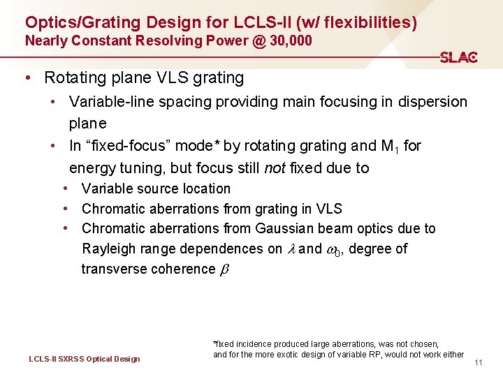 Optics/Grating Design for LCLS-II (w/ flexibilities) Nearly Constant Resolving Power @ 30, 000 •