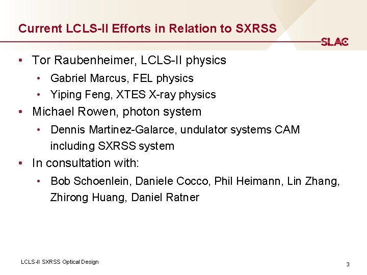 Current LCLS-II Efforts in Relation to SXRSS • Tor Raubenheimer, LCLS-II physics • Gabriel