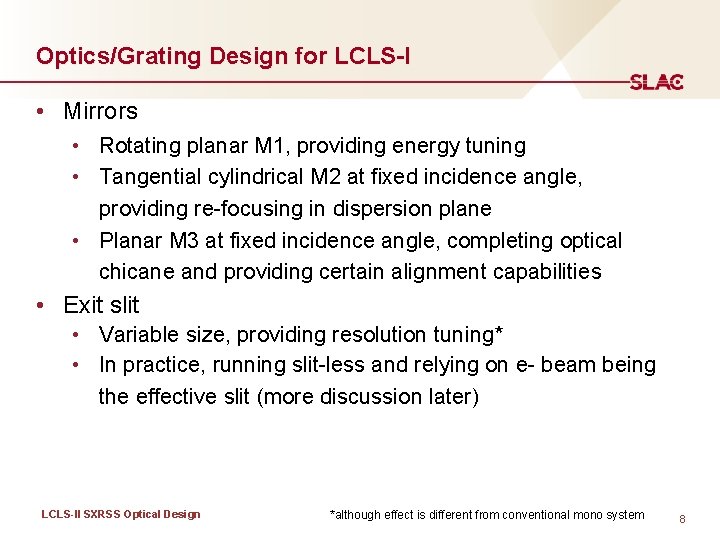 Optics/Grating Design for LCLS-I • Mirrors • Rotating planar M 1, providing energy tuning