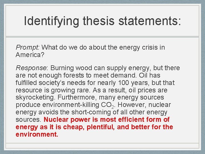 Identifying thesis statements: Prompt: What do we do about the energy crisis in America?