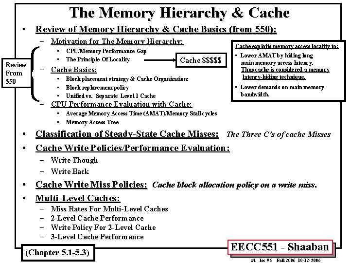 The Memory Hierarchy & Cache • Review of Memory Hierarchy & Cache Basics (from