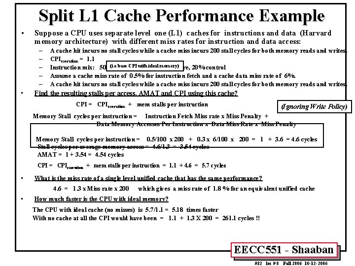 Split L 1 Cache Performance Example • • Suppose a CPU uses separate level
