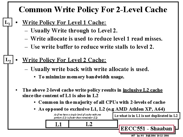 Common Write Policy For 2 -Level Cache L 1 • Write Policy For Level