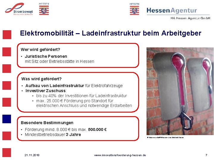 Elektromobilität – Ladeinfrastruktur beim Arbeitgeber Wer wird gefördert? • Juristische Personen mit Sitz oder